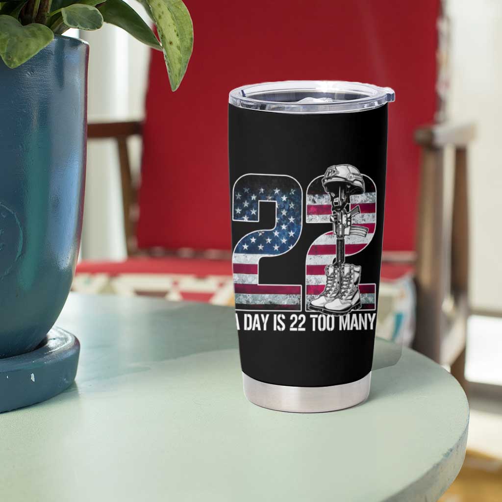 Veteran Suicide Awareness Tumbler Cup 22 A Day is 22 Too Many Veteran Lives Matter
