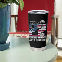 Veteran Suicide Awareness Tumbler Cup 22 A Day is 22 Too Many Veteran Lives Matter