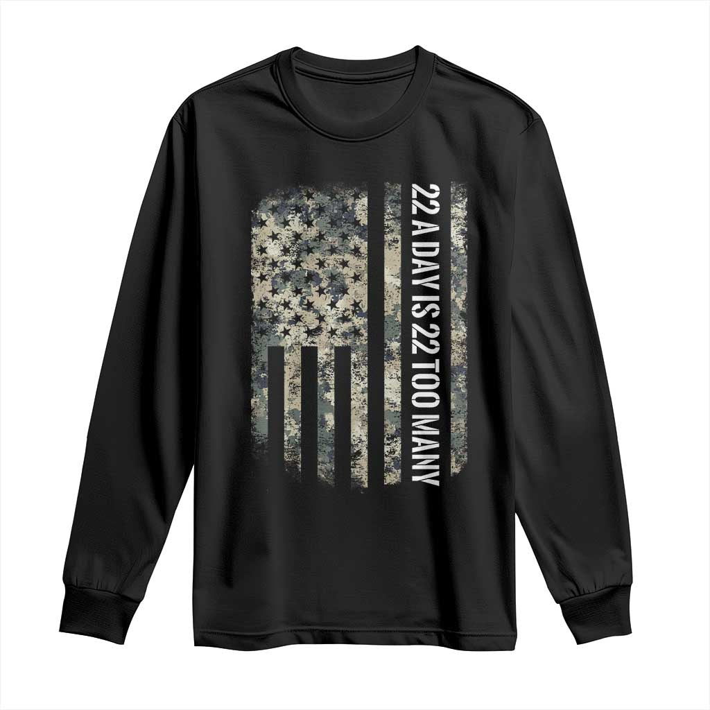 Veteran Suicide Awareness Long Sleeve Shirt USA Flag 22 A Day Is 22 Too Many