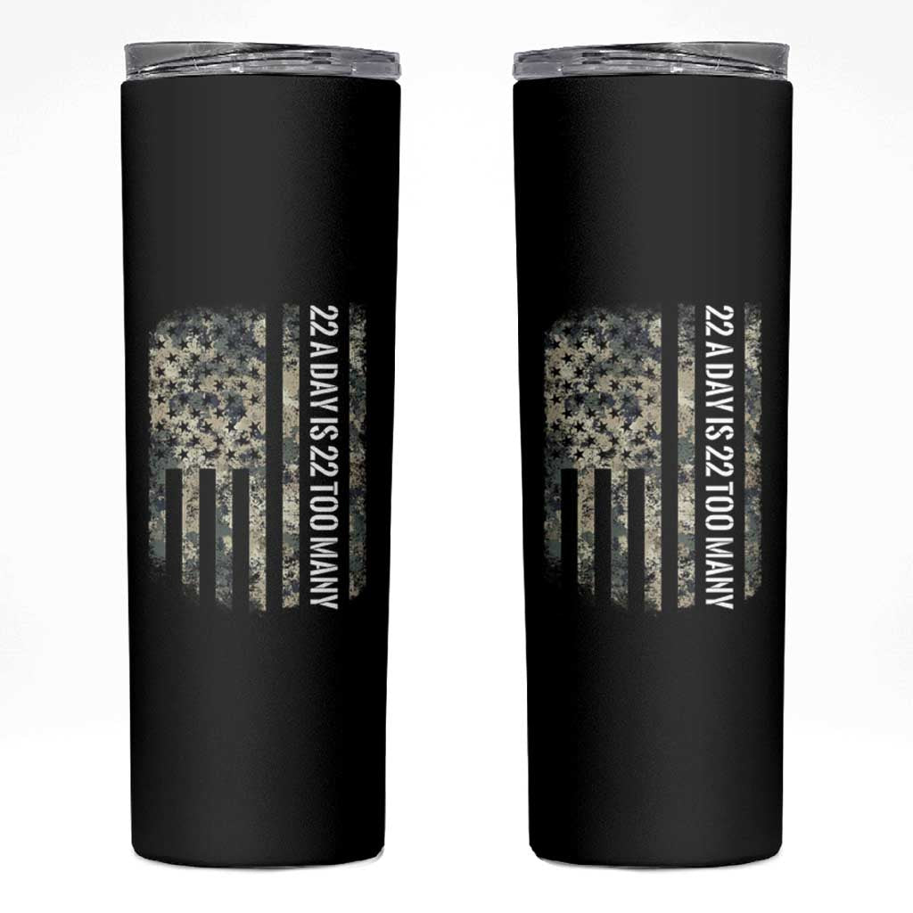 Veteran Suicide Awareness Skinny Tumbler USA Flag 22 A Day Is 22 Too Many