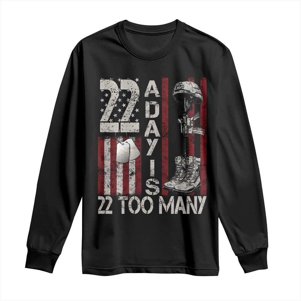 Veteran Suicide Awareness Long Sleeve Shirt 22 A Day Is 22 Too Many