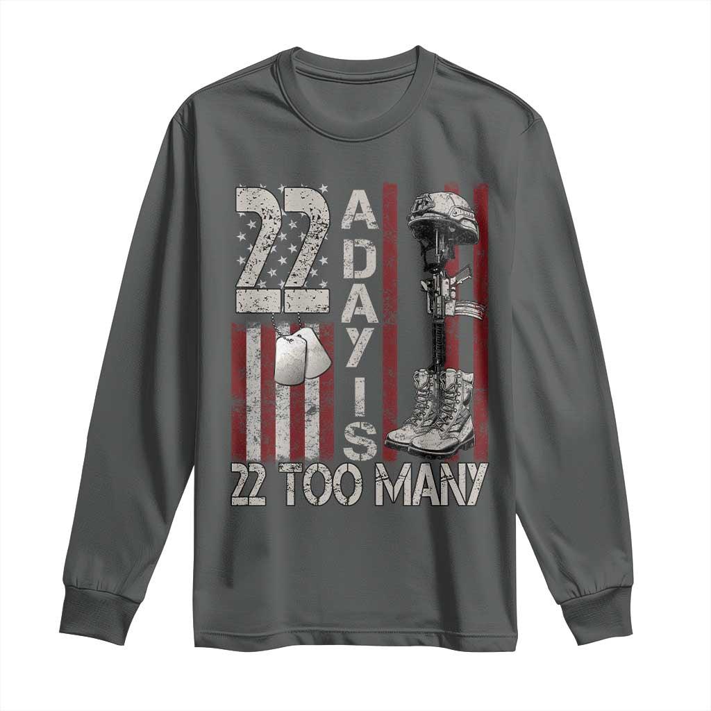 Veteran Suicide Awareness Long Sleeve Shirt 22 A Day Is 22 Too Many
