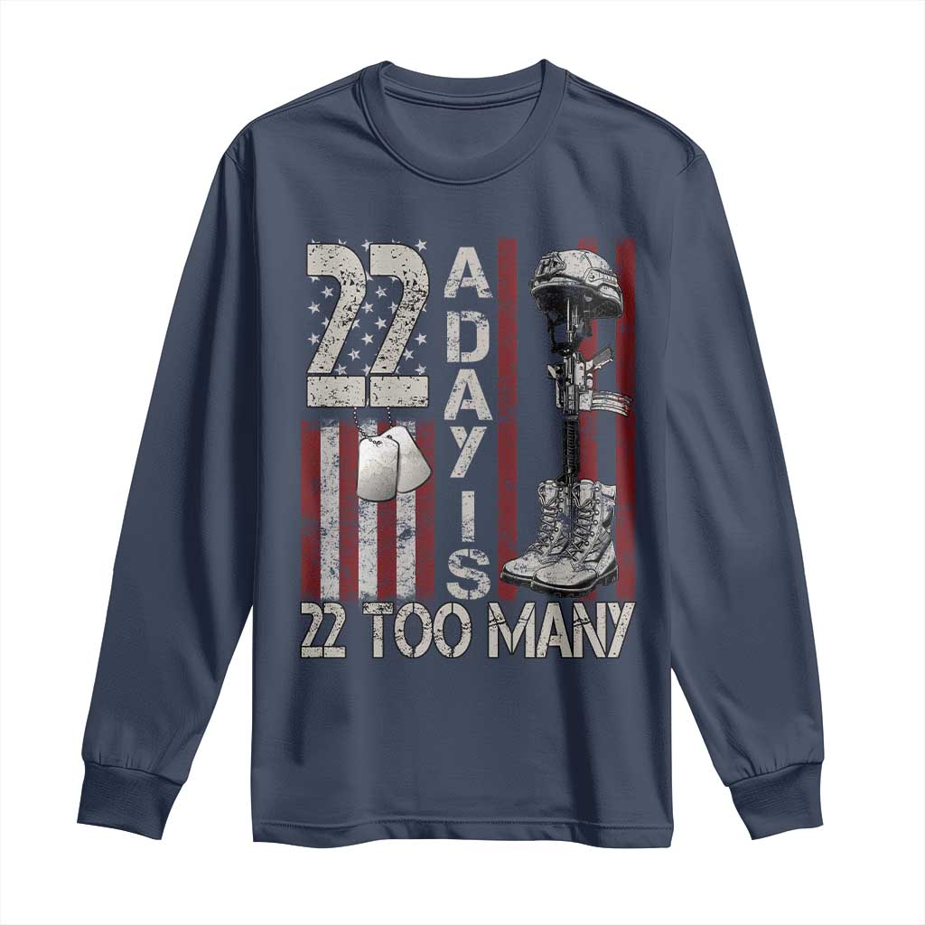 Veteran Suicide Awareness Long Sleeve Shirt 22 A Day Is 22 Too Many