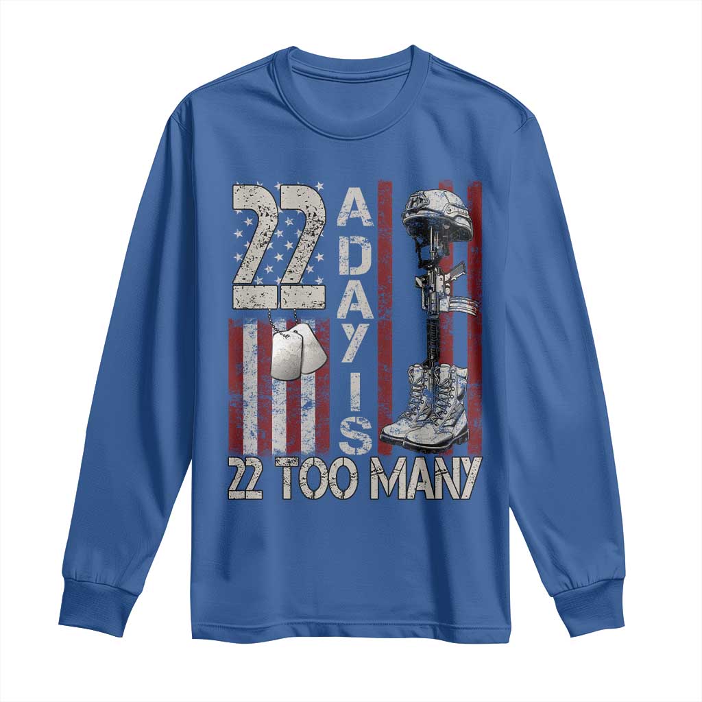 Veteran Suicide Awareness Long Sleeve Shirt 22 A Day Is 22 Too Many