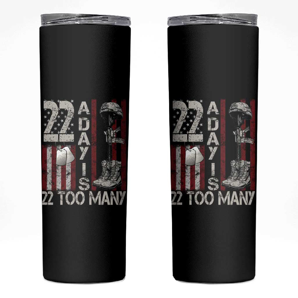 Veteran Suicide Awareness Skinny Tumbler 22 A Day Is 22 Too Many