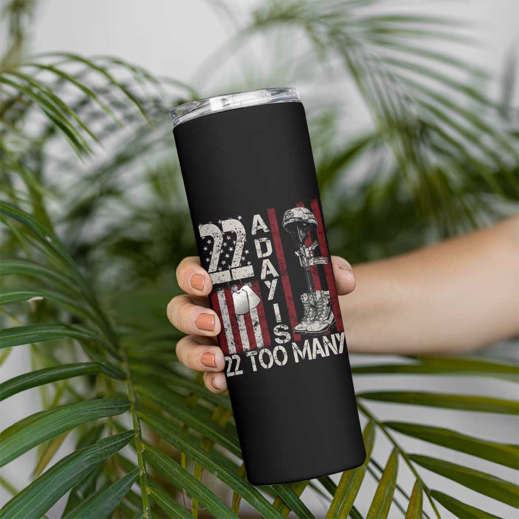 Veteran Suicide Awareness Skinny Tumbler 22 A Day Is 22 Too Many