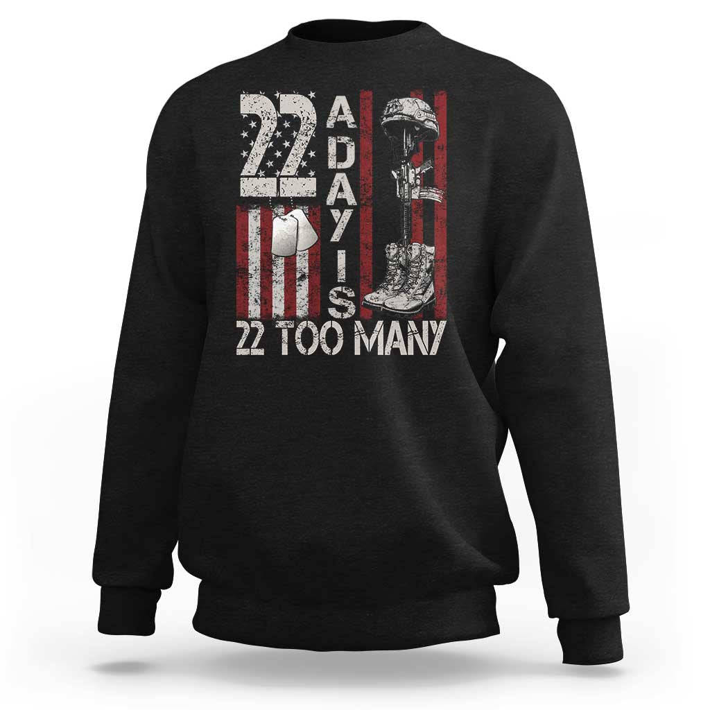 Veteran Suicide Awareness Sweatshirt 22 A Day Is 22 Too Many