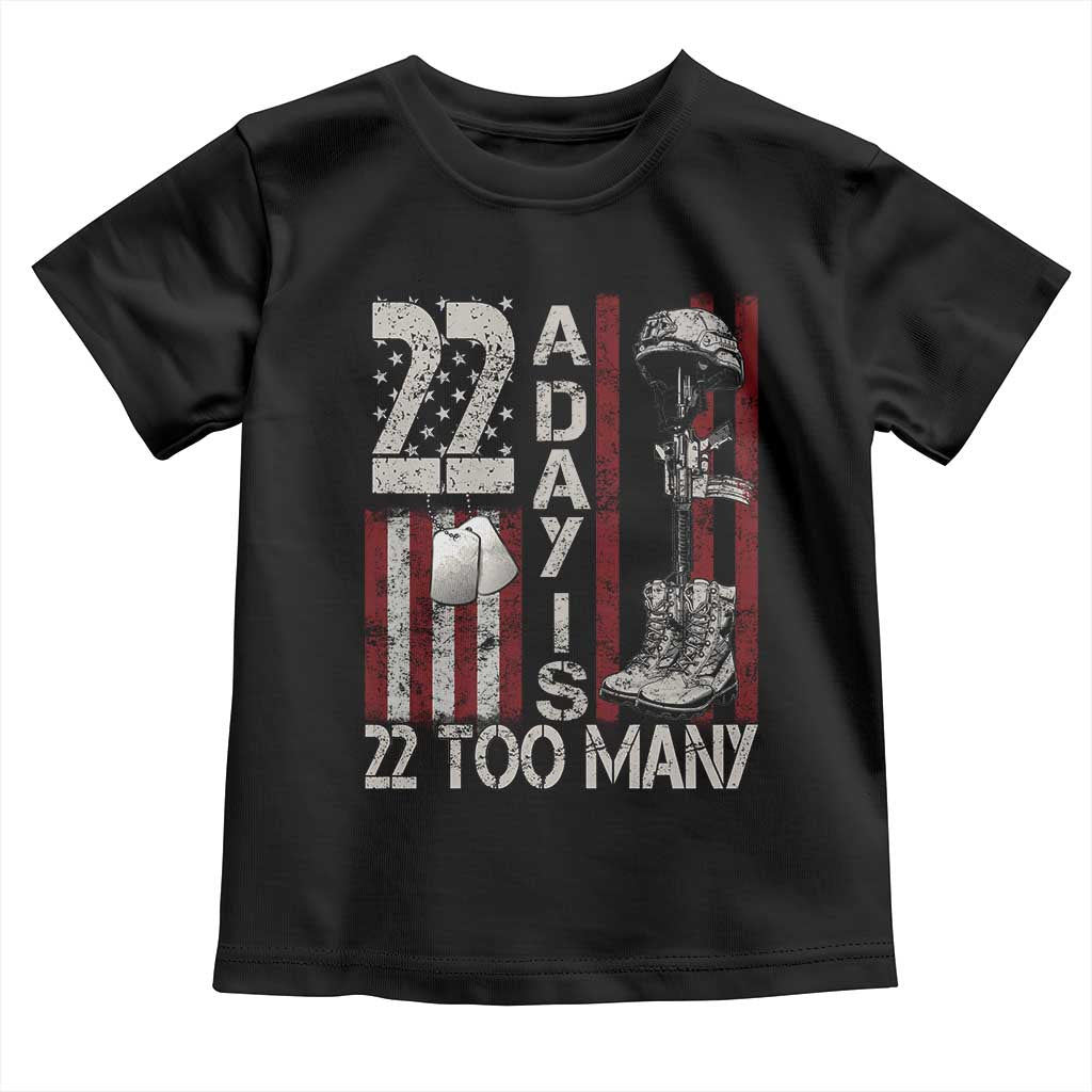 Veteran Suicide Awareness Toddler T Shirt 22 A Day Is 22 Too Many