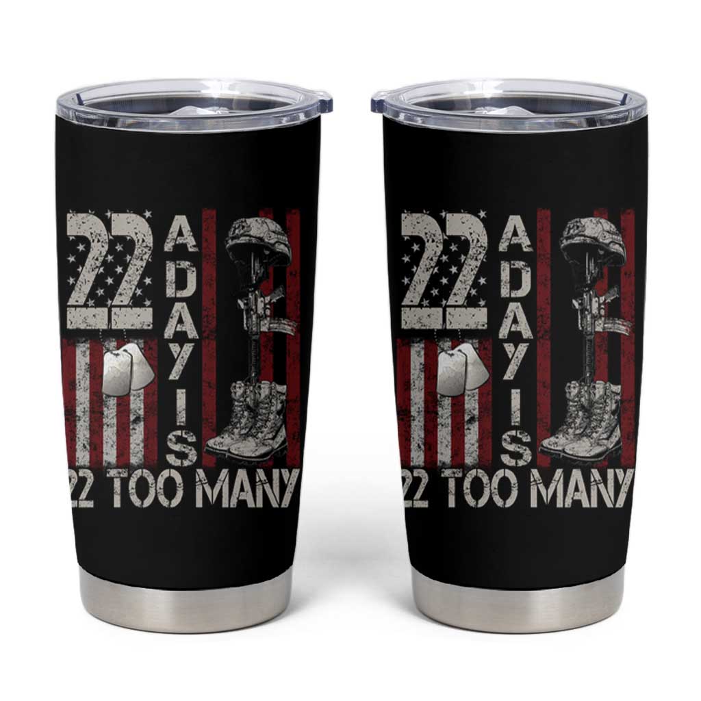 Veteran Suicide Awareness Tumbler Cup 22 A Day Is 22 Too Many