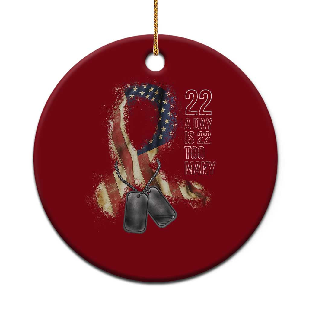 Veteran Suicide Awareness Ceramic Ornament 22 A Day Is 22 Too Many American Flag Ribbon - Wonder Print Shop