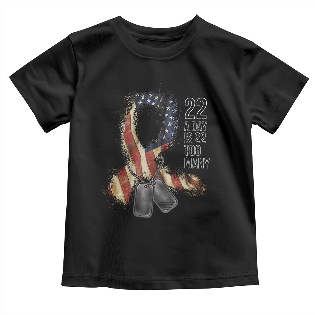 Veteran Suicide Awareness Toddler T Shirt 22 A Day Is 22 Too Many American Flag Ribbon