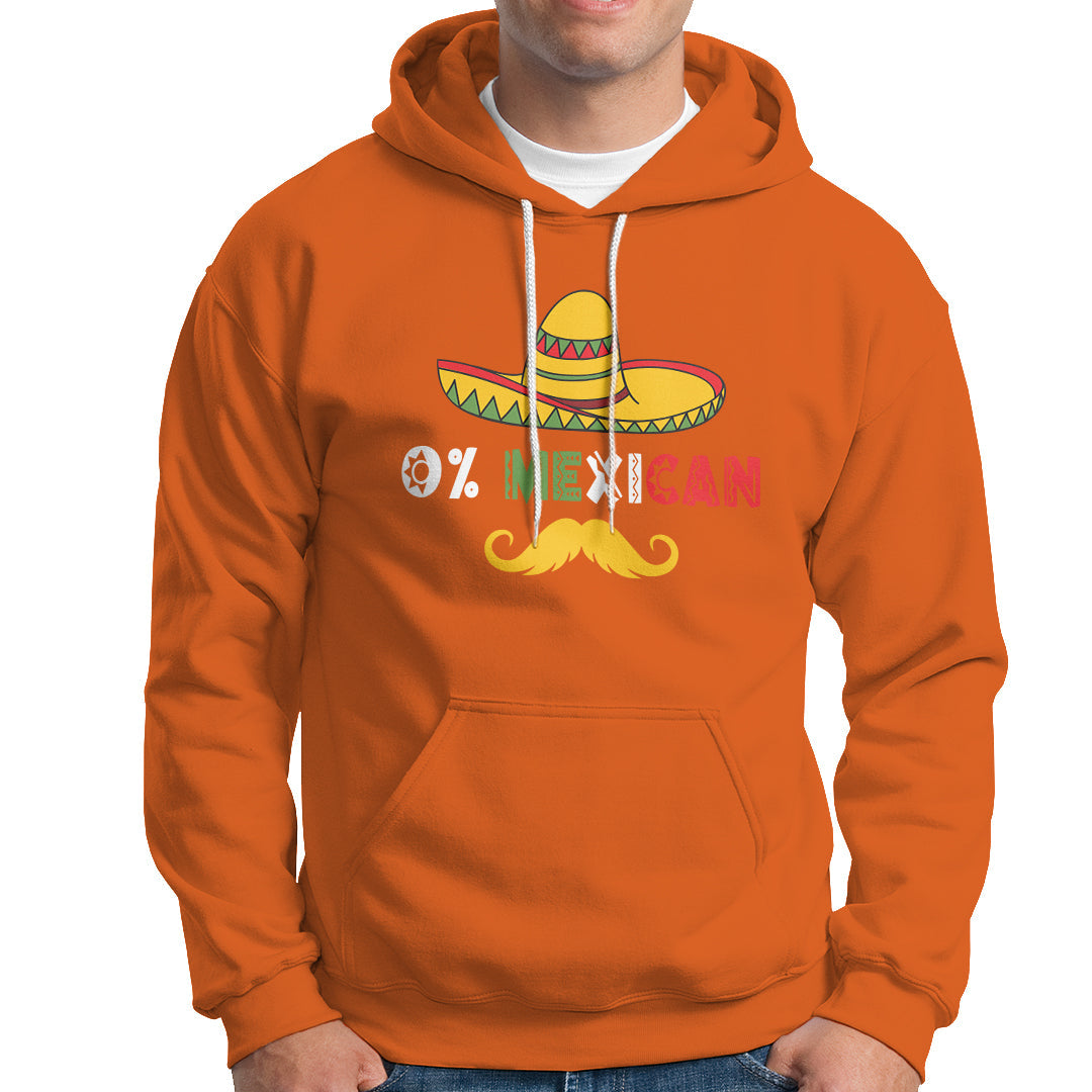 Funny Cinco De Mayo Hoodie Funny 0% Mexican With Sombrero For Cinco De Mayo Costume - Wonder Print Shop
