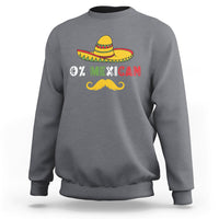 Funny Cinco De Mayo Sweatshirt Funny 0% Mexican With Sombrero For Cinco De Mayo Costume - Wonder Print Shop