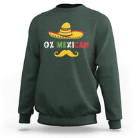Funny Cinco De Mayo Sweatshirt Funny 0% Mexican With Sombrero For Cinco De Mayo Costume - Wonder Print Shop