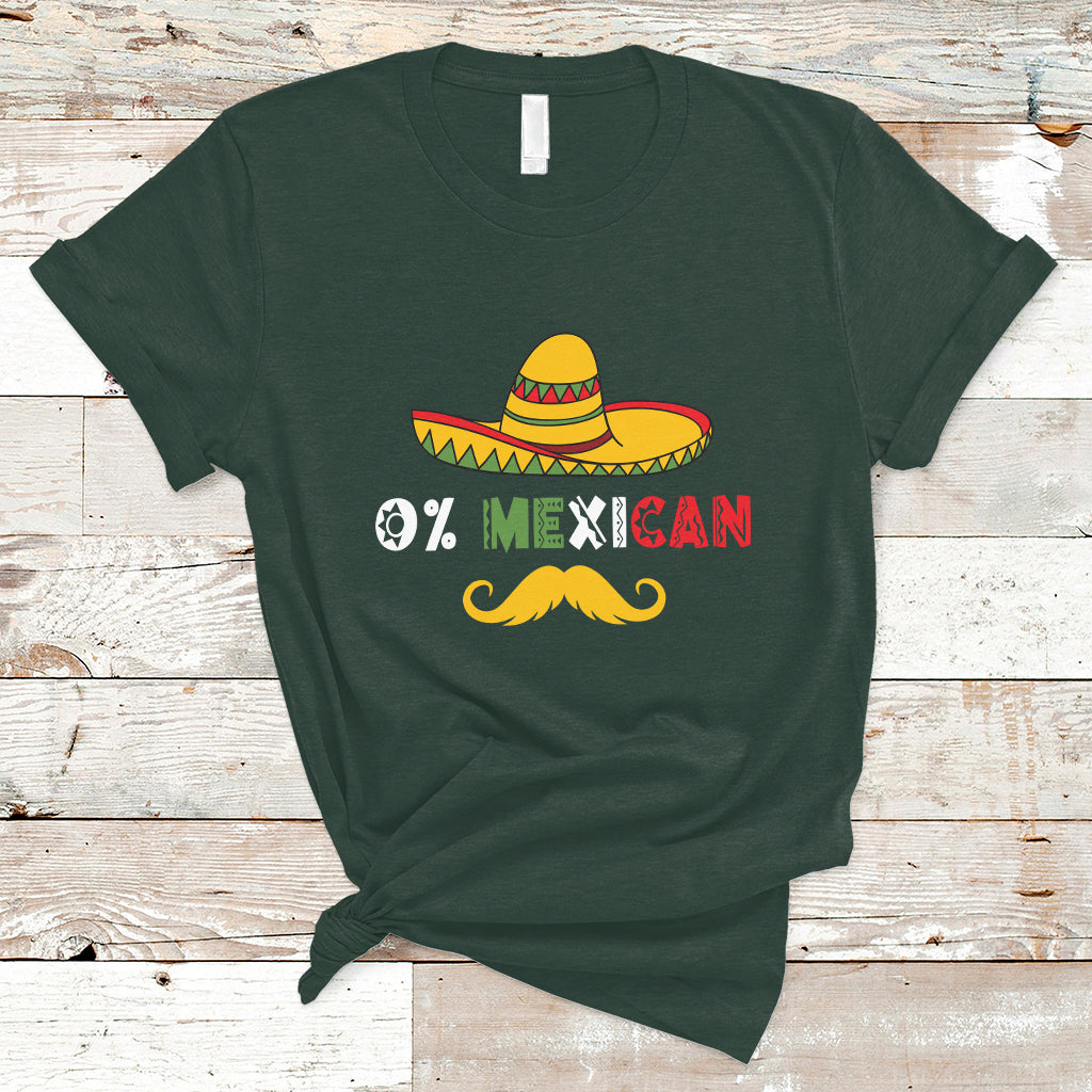 Funny Cinco De Mayo T Shirt Funny 0% Mexican With Sombrero For Cinco De Mayo Costume - Wonder Print Shop
