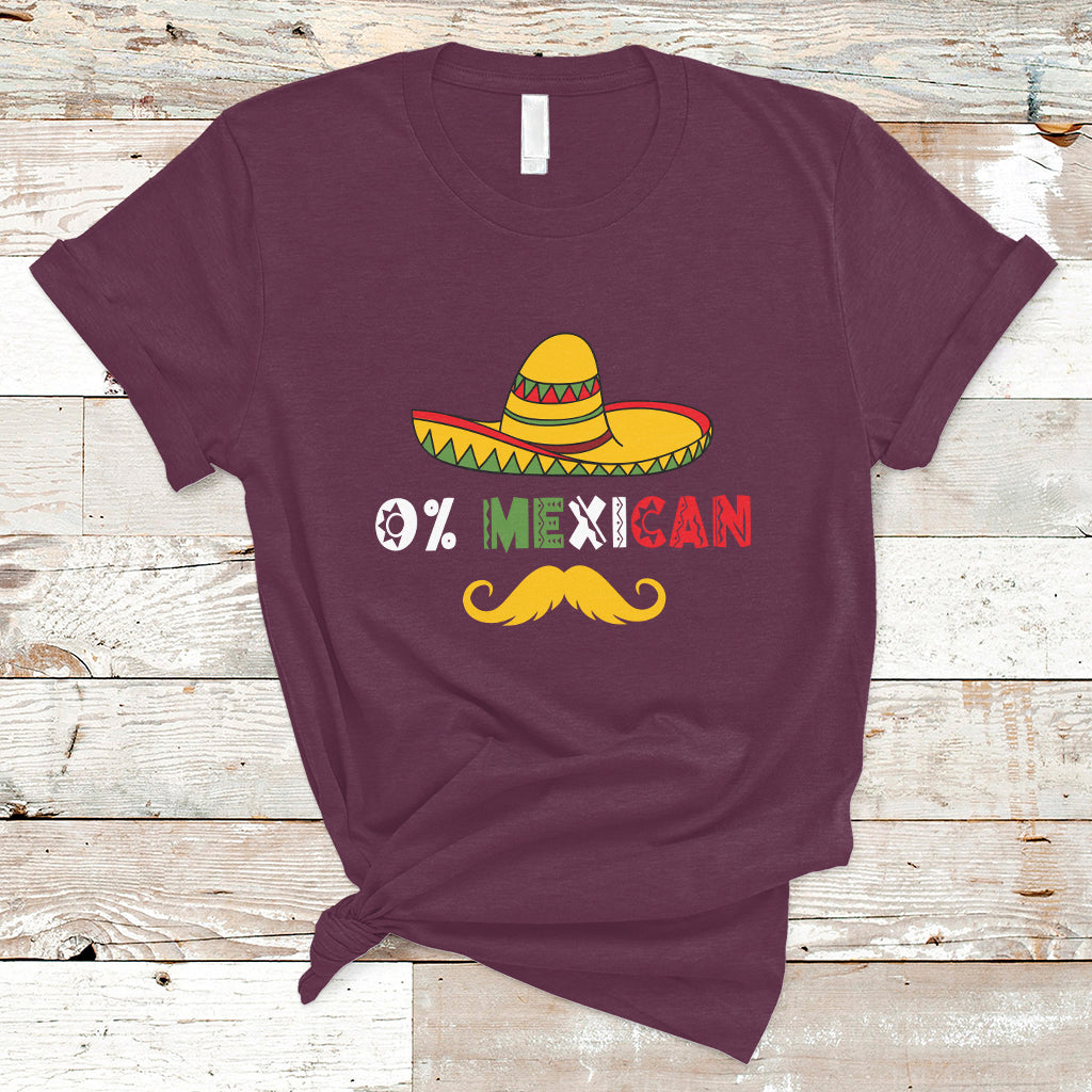Funny Cinco De Mayo T Shirt Funny 0% Mexican With Sombrero For Cinco De Mayo Costume - Wonder Print Shop