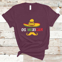 Funny Cinco De Mayo T Shirt Funny 0% Mexican With Sombrero For Cinco De Mayo Costume - Wonder Print Shop