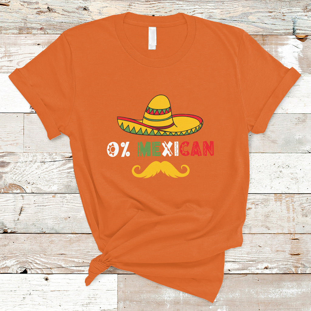 Funny Cinco De Mayo T Shirt Funny 0% Mexican With Sombrero For Cinco De Mayo Costume - Wonder Print Shop