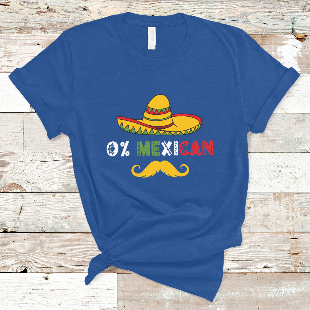 Funny Cinco De Mayo T Shirt Funny 0% Mexican With Sombrero For Cinco De Mayo Costume - Wonder Print Shop