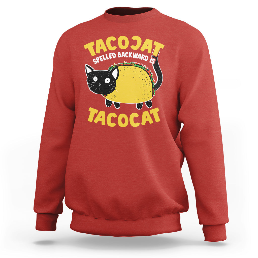 Funny Cinco De Mayo Sweatshirt Cinco De Mayo Tacocat Spelled Backward Is Tacocat Tacos Cat Lovers - Wonder Print Shop