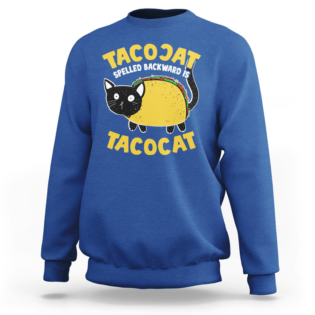 Funny Cinco De Mayo Sweatshirt Cinco De Mayo Tacocat Spelled Backward Is Tacocat Tacos Cat Lovers - Wonder Print Shop