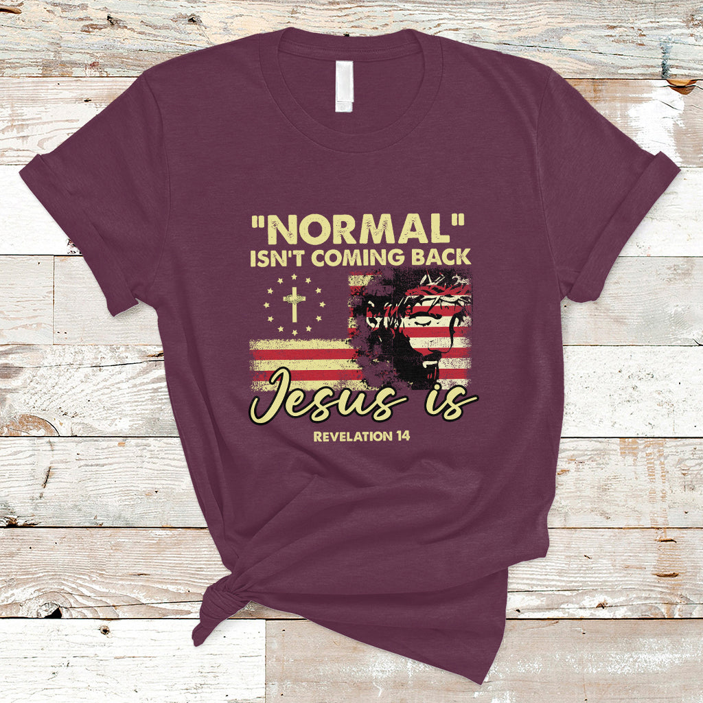 Bible Verse T Shirt Normal Isn't Coming Back Jesus Is Revelation 14 Religious - Wonder Print Shop