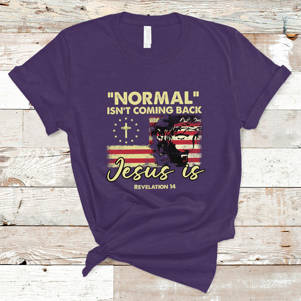 Bible Verse T Shirt Normal Isn't Coming Back Jesus Is Revelation 14 Religious - Wonder Print Shop