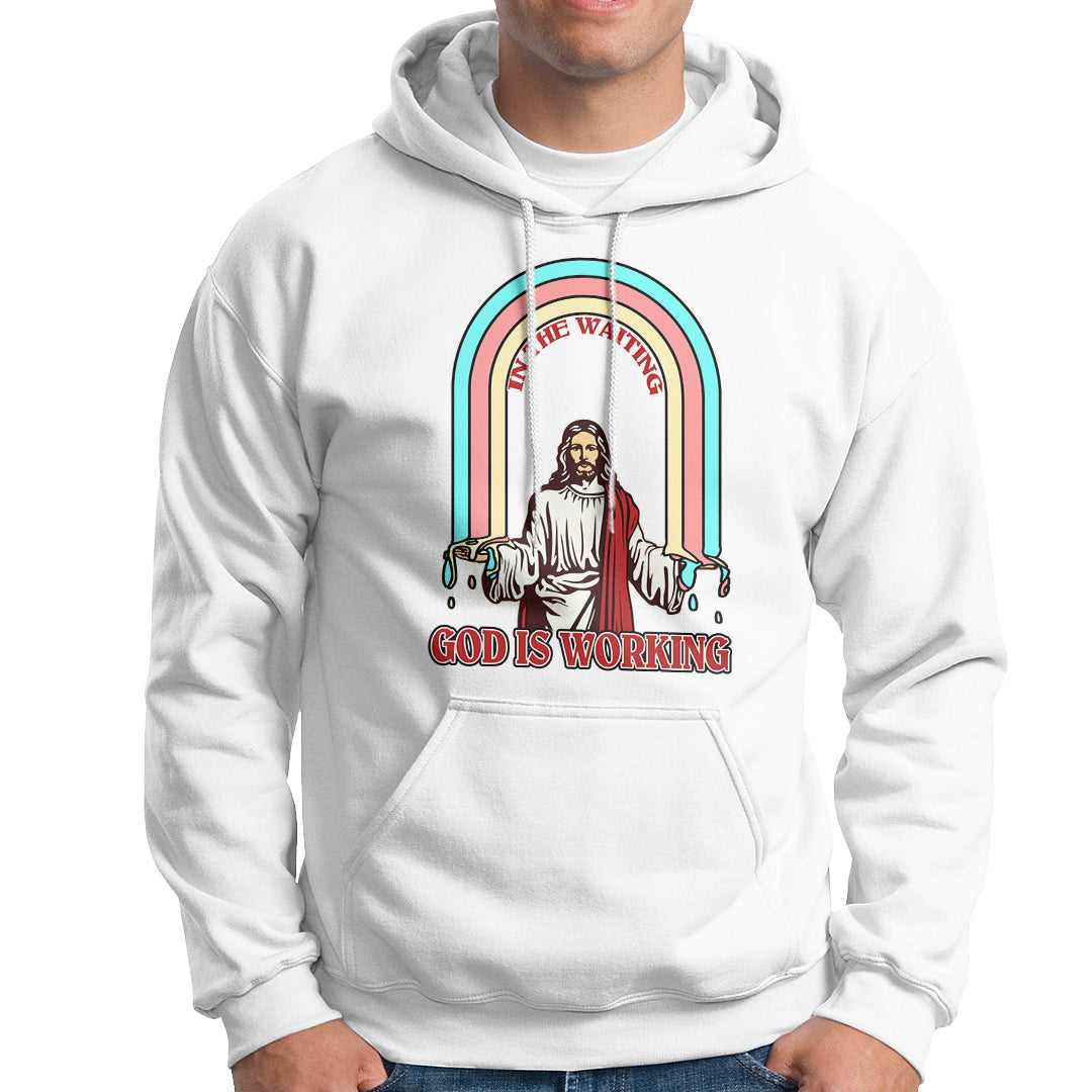 Bible Verse Hoodie Jesus In The Waiting God Is Working Christian Bible Religious - Wonder Print Shop