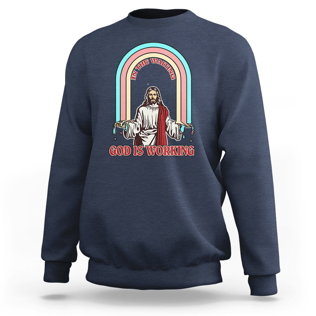 Bible Verse Sweatshirt Jesus In The Waiting God Is Working Christian Bible Religious - Wonder Print Shop