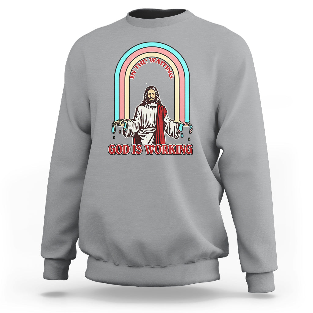 Bible Verse Sweatshirt Jesus In The Waiting God Is Working Christian Bible Religious - Wonder Print Shop