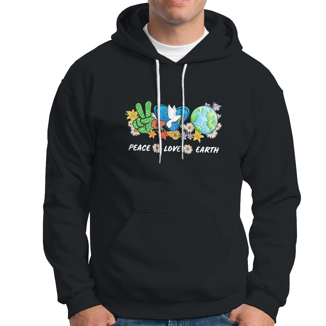 Earth Day Hoodie Earth Day Peace Love Earth Teacher Environment Day Recycle - Wonder Print Shop