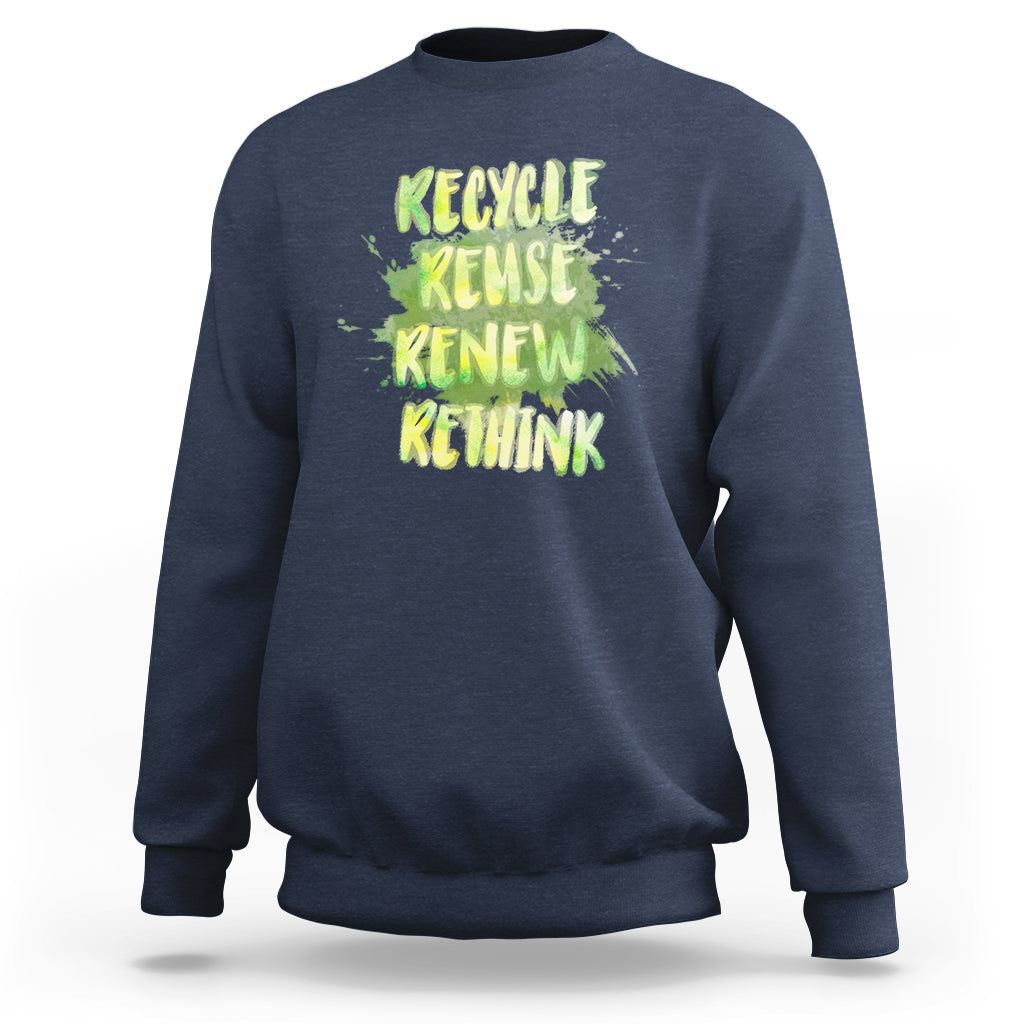 Earth Day Sweatshirt Recycle Reuse Renew Rethink Go Green Go Planet Earth Day - Wonder Print Shop