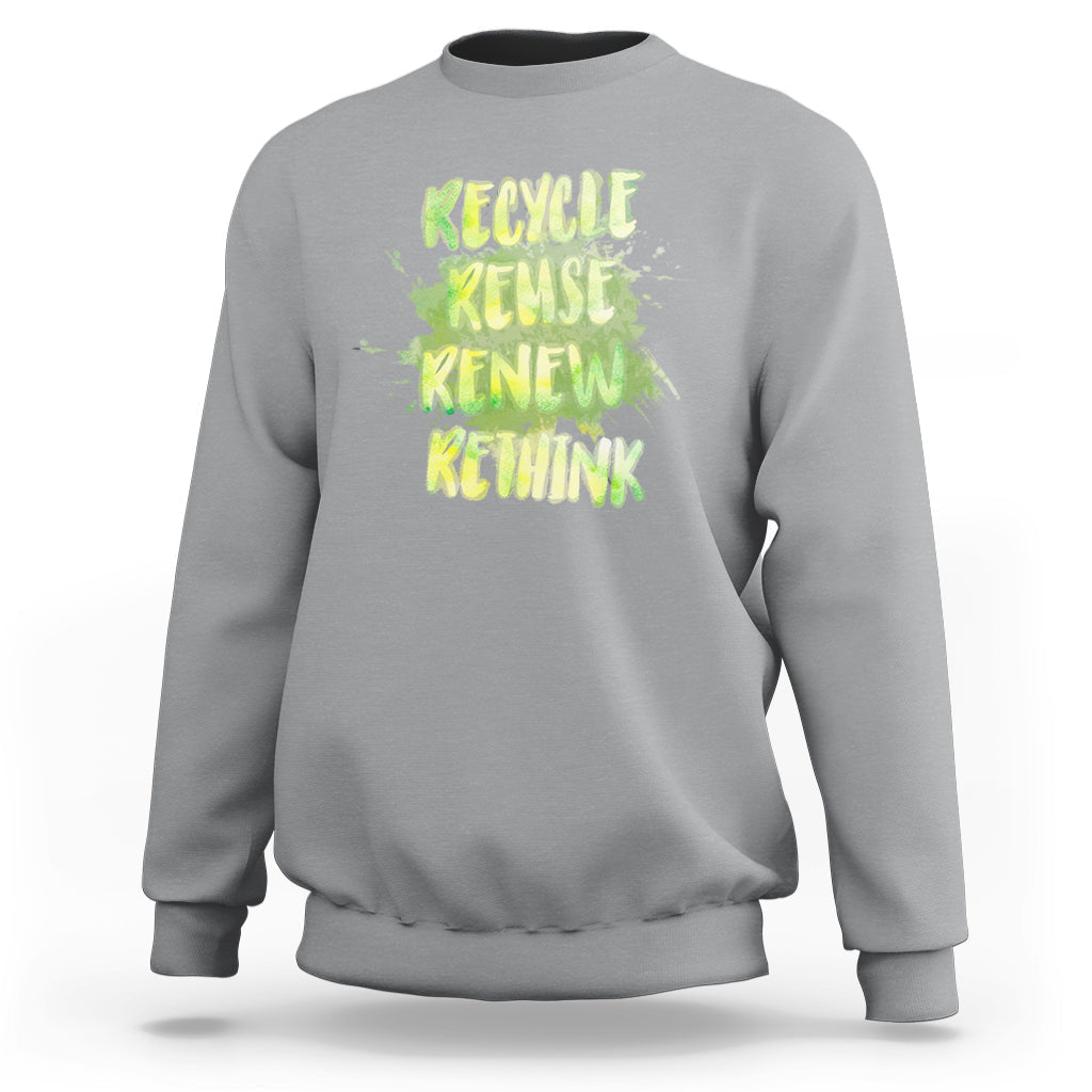 Earth Day Sweatshirt Recycle Reuse Renew Rethink Go Green Go Planet Earth Day - Wonder Print Shop