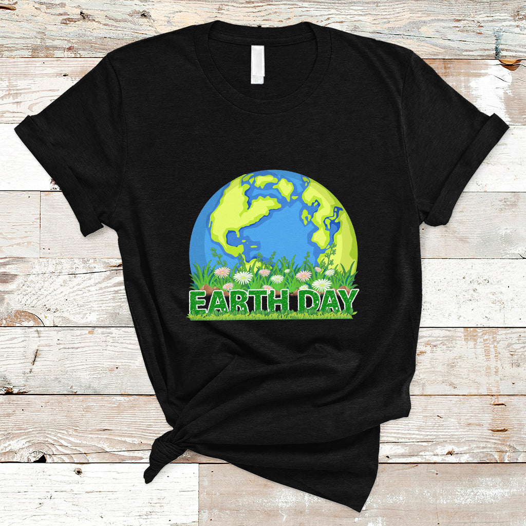 Earth Day T Shirt Earth Day Birthday Every Day Recycle Reuse Renew Rethink - Wonder Print Shop