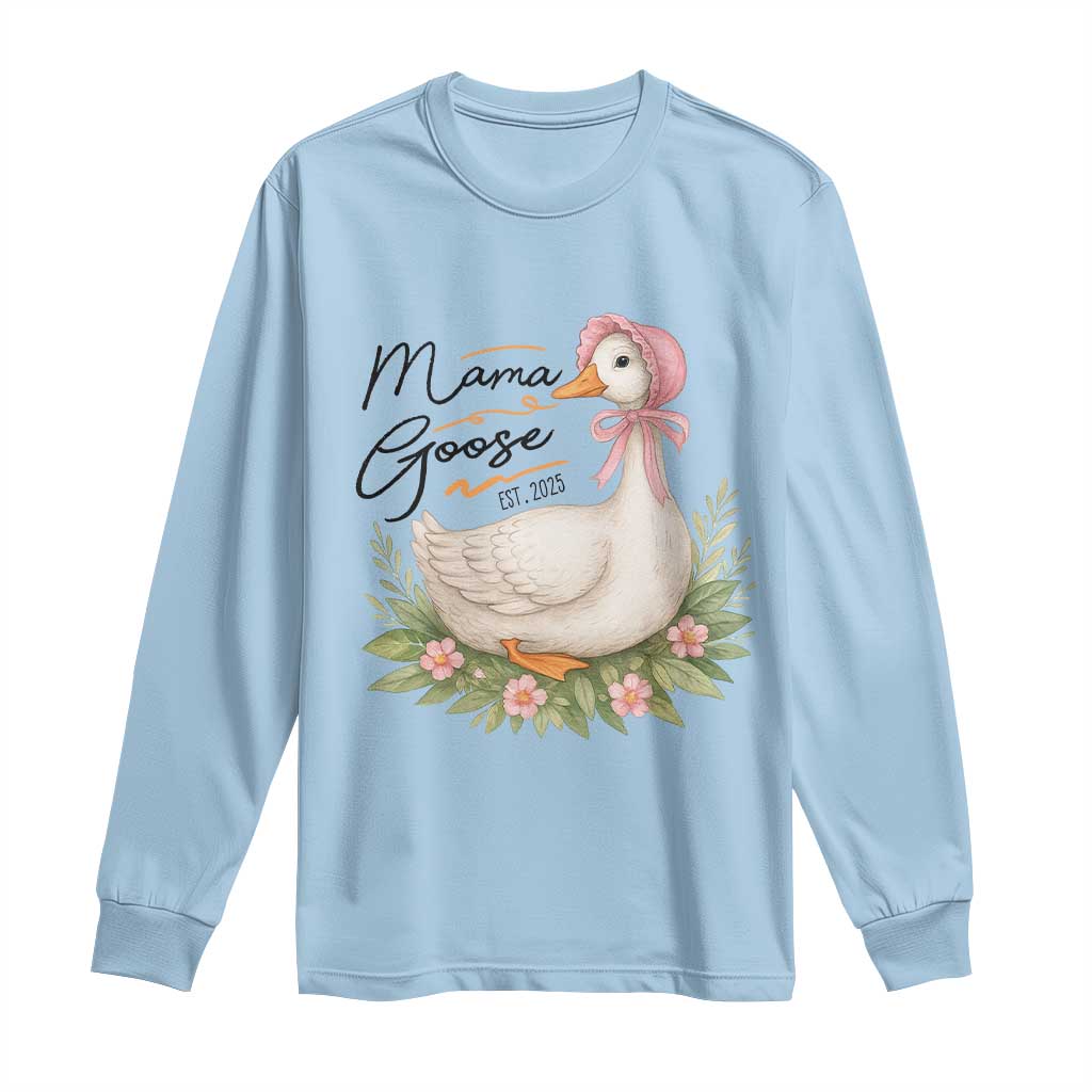 Mama Goose Est 2025 Long Sleeve Shirt Retro New Mom Mothers Day