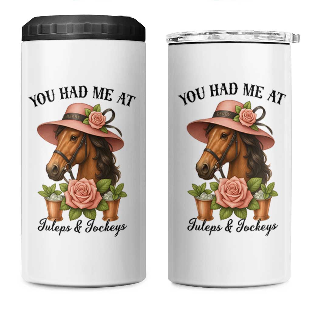 Funny Ky Derby Horse Racing 4 in 1 Can Cooler Tumbler You Had Me At Juleps and Jockeys