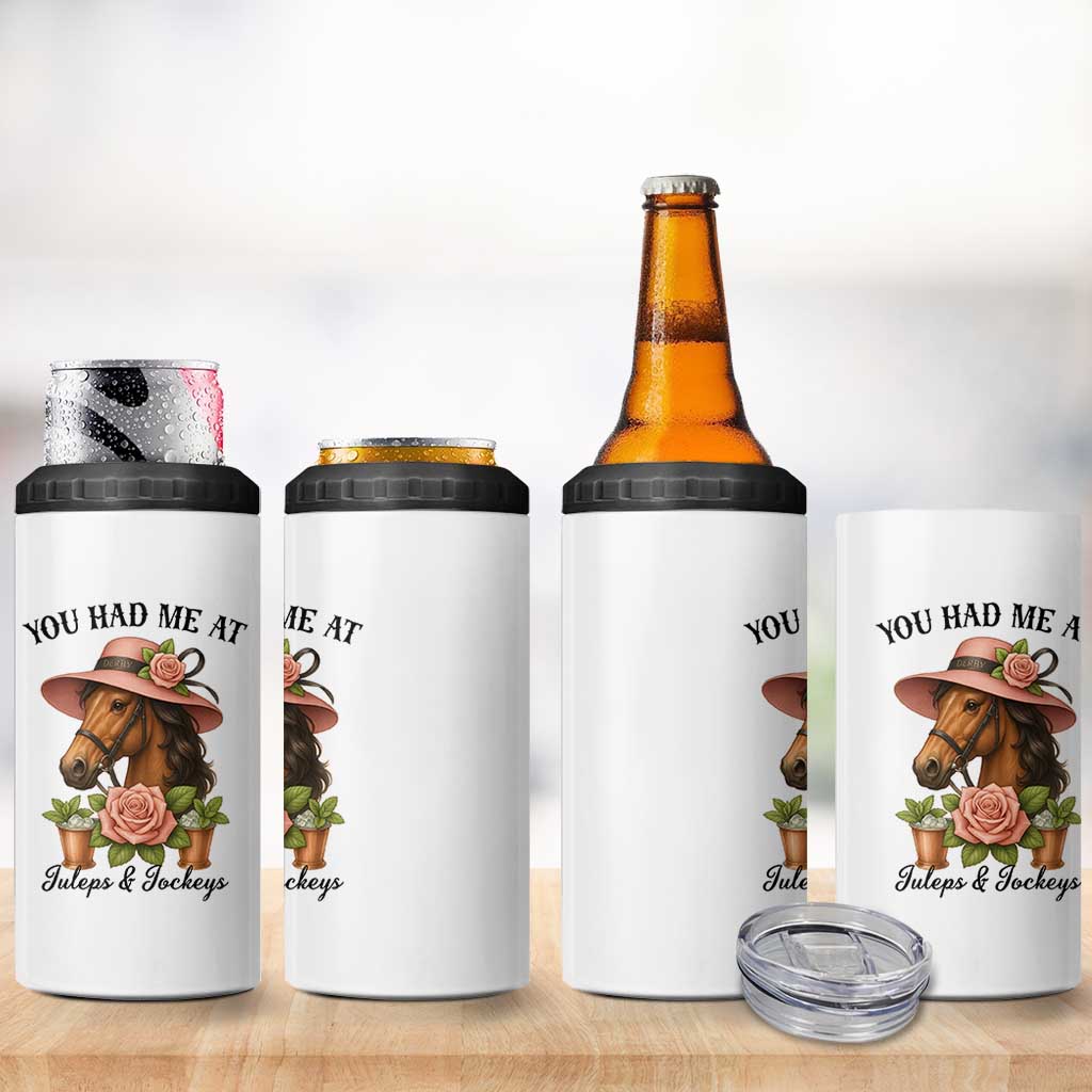 Funny Ky Derby Horse Racing 4 in 1 Can Cooler Tumbler You Had Me At Juleps and Jockeys