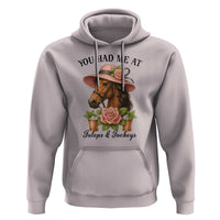 Funny Ky Derby Horse Racing Hoodie You Had Me At Juleps and Jockeys