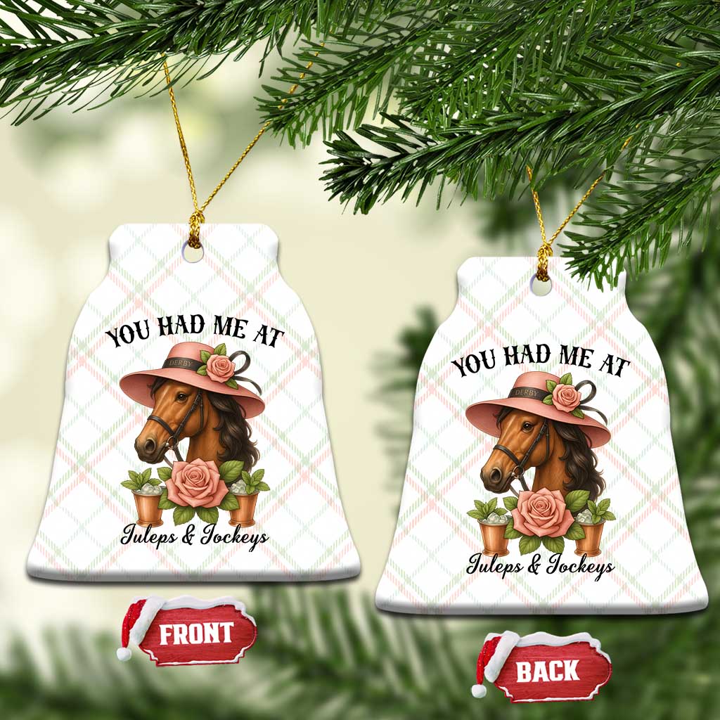 Funny Ky Derby Horse Racing Ceramic Ornament You Had Me At Juleps and Jockeys - Wonder Print Shop