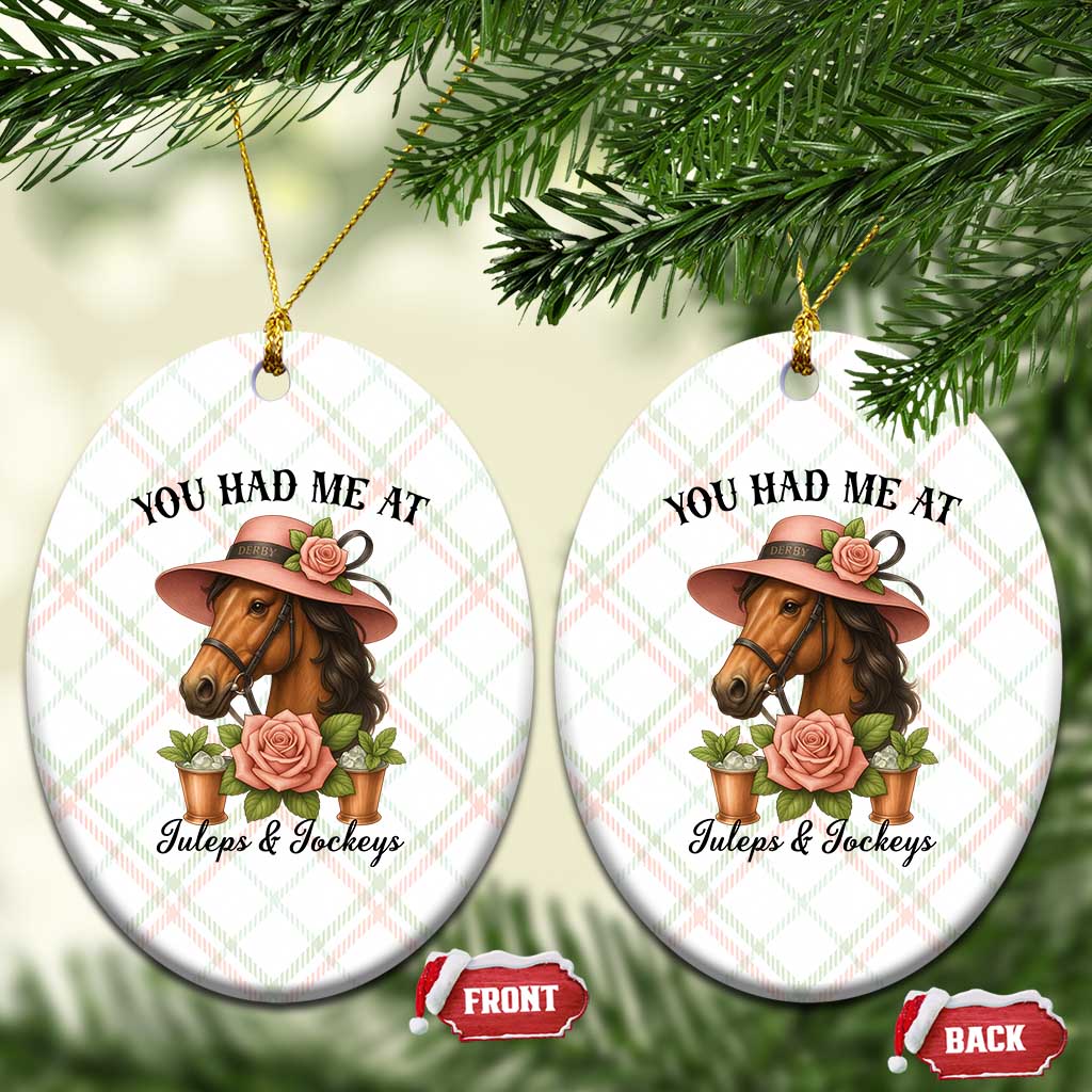 Funny Ky Derby Horse Racing Ceramic Ornament You Had Me At Juleps and Jockeys - Wonder Print Shop