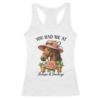 Funny Ky Derby Horse Racing Racerback Tank Top You Had Me At Juleps and Jockeys