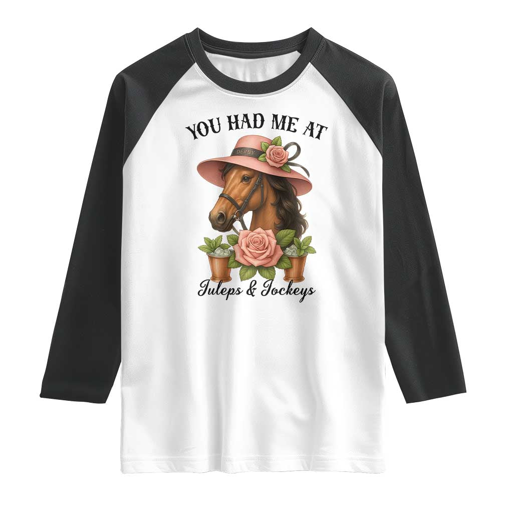 Funny Ky Derby Horse Racing Raglan Shirt You Had Me At Juleps and Jockeys