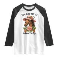 Funny Ky Derby Horse Racing Raglan Shirt You Had Me At Juleps and Jockeys