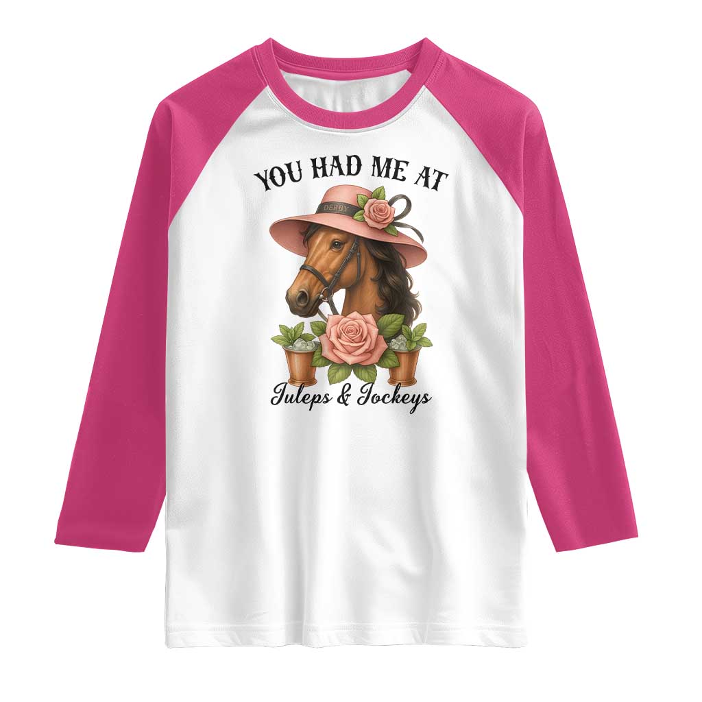 Funny Ky Derby Horse Racing Raglan Shirt You Had Me At Juleps and Jockeys