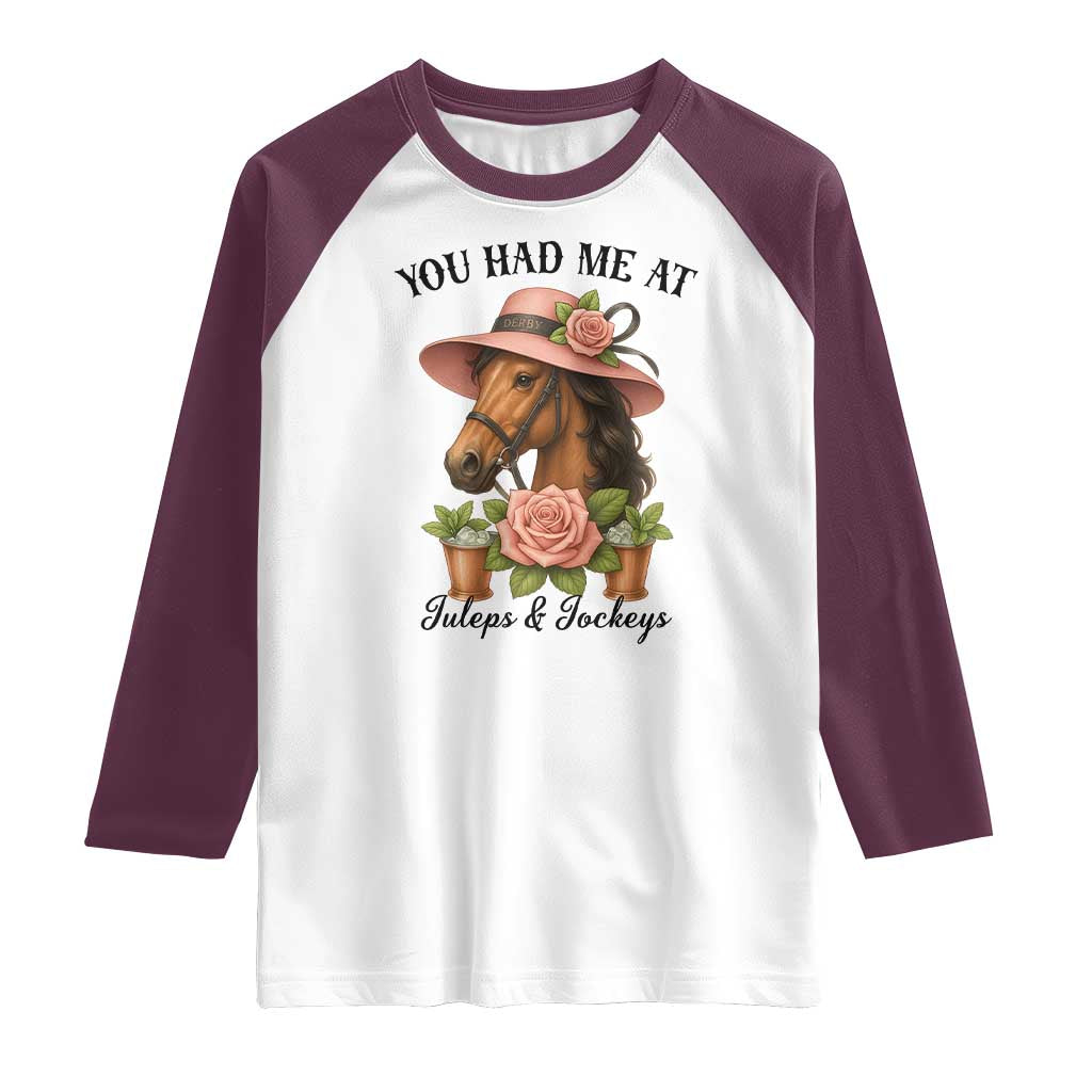 Funny Ky Derby Horse Racing Raglan Shirt You Had Me At Juleps and Jockeys