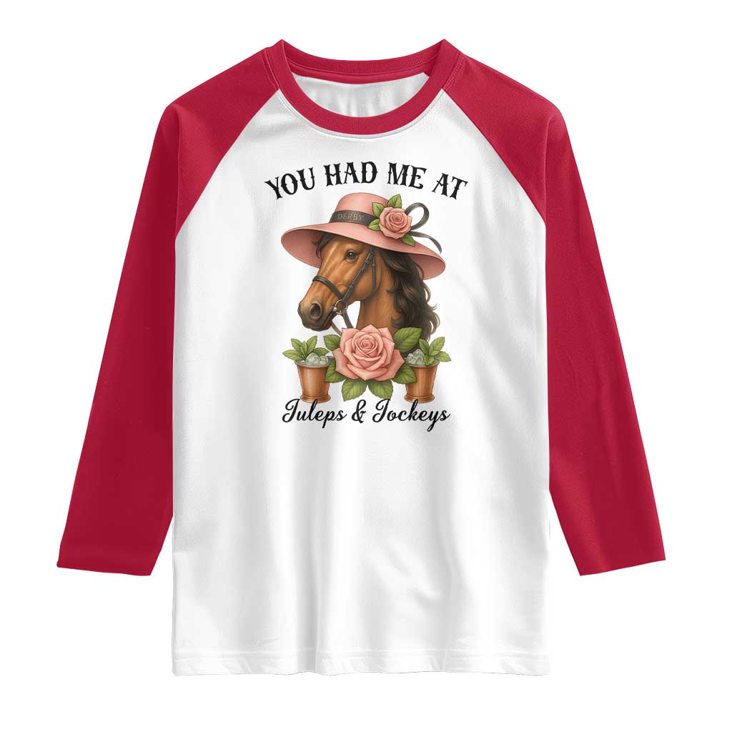 Funny Ky Derby Horse Racing Raglan Shirt You Had Me At Juleps and Jockeys