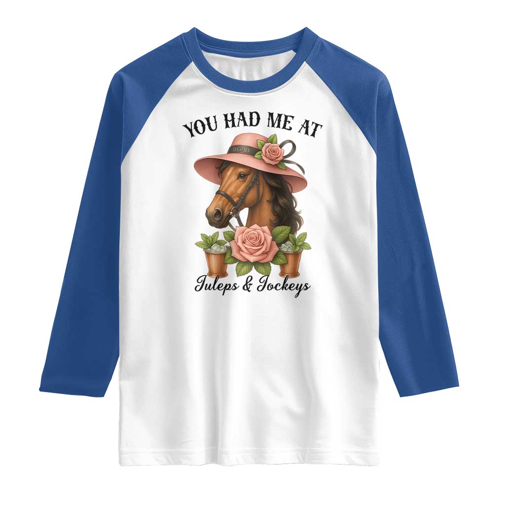 Funny Ky Derby Horse Racing Raglan Shirt You Had Me At Juleps and Jockeys