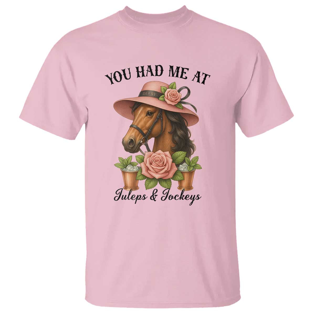 Funny Ky Derby Horse Racing T Shirt You Had Me At Juleps and Jockeys