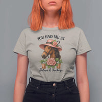 Funny Ky Derby Horse Racing T Shirt For Women You Had Me At Juleps and Jockeys