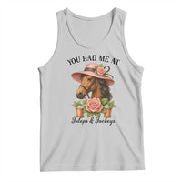 Funny Ky Derby Horse Racing Tank Top You Had Me At Juleps and Jockeys